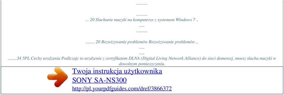 ....34 5PL Cechy urzdzenia Podlczajc to urzdzenie z certyfikatem DLNA