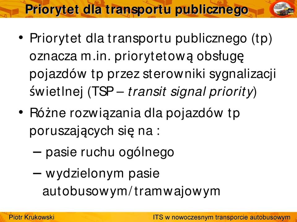 priorytetową obsługę pojazdów tp przez sterowniki sygnalizacji świetlnej (TSP