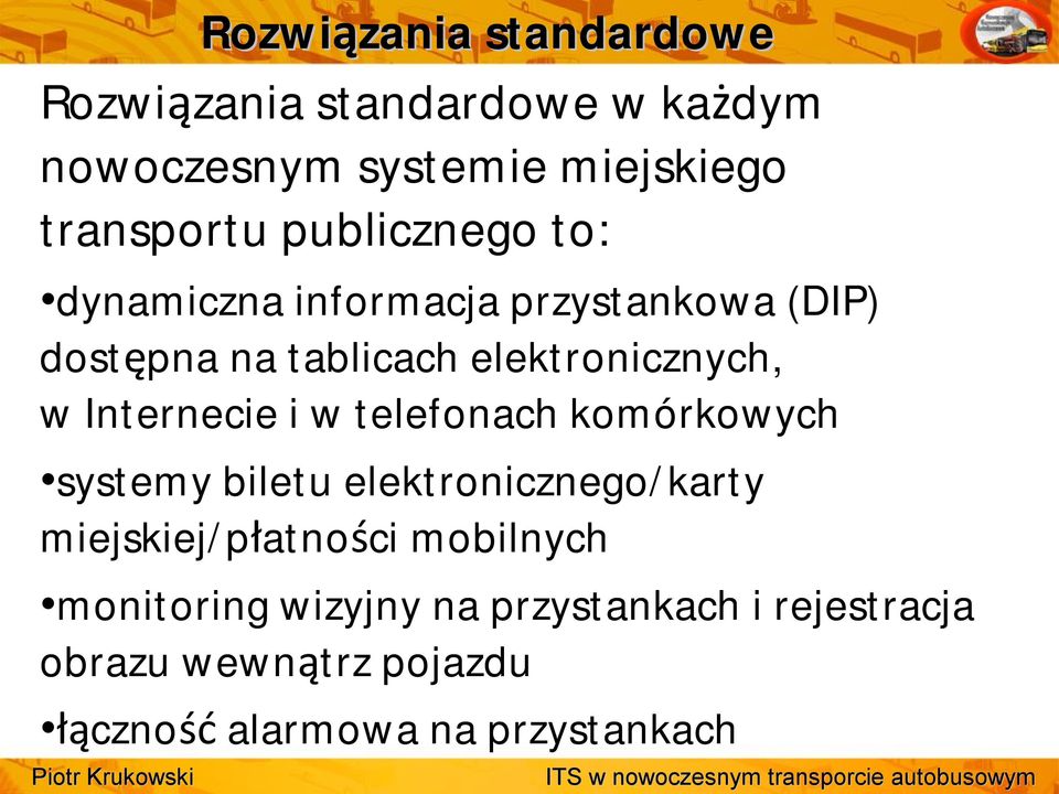 elektronicznych, w Internecie i w telefonach komórkowych systemy biletu elektronicznego/karty