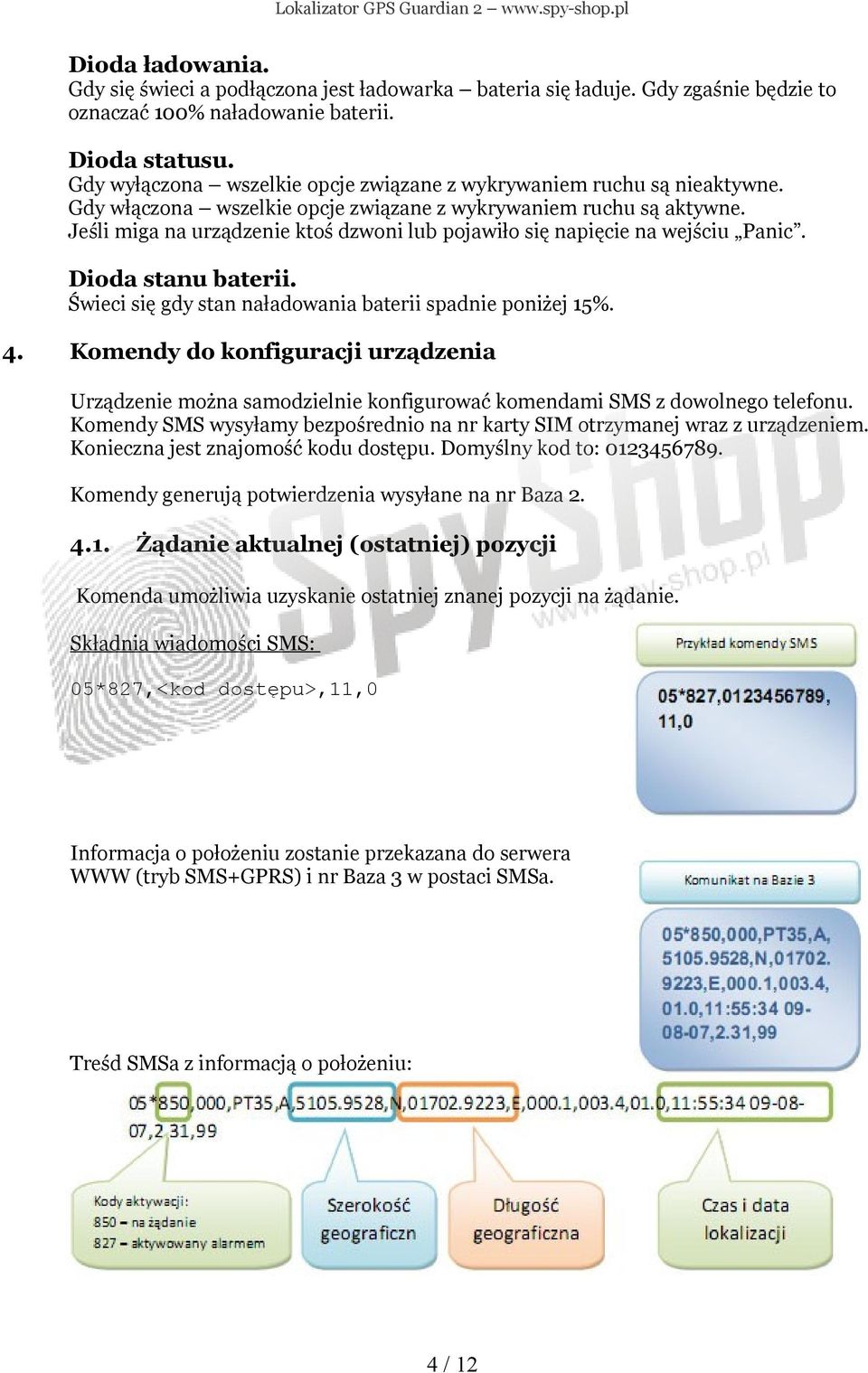 Jeśli miga na urządzenie ktoś dzwoni lub pojawiło się napięcie na wejściu Panic. Dioda stanu baterii. Świeci się gdy stan naładowania baterii spadnie poniżej 15%. 4.