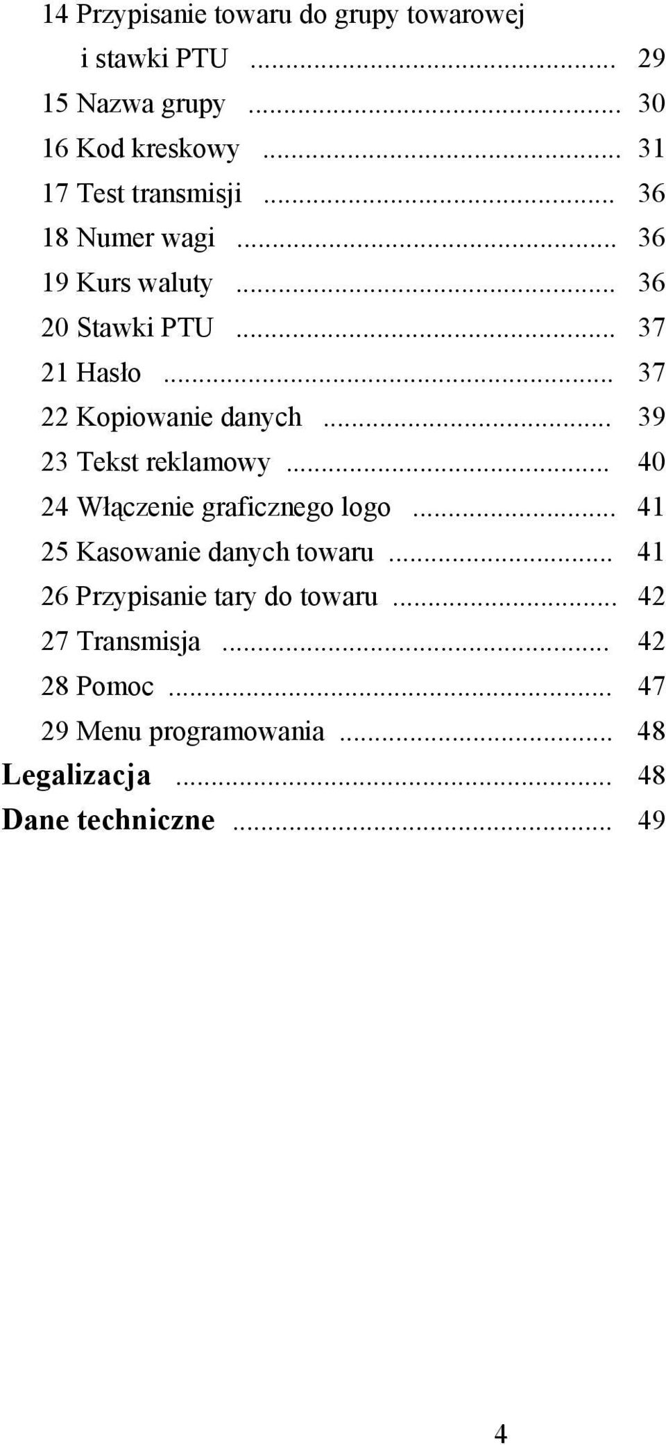 .. 37 22 Kpiwanie danych... 39 23 Tekst reklamwy... 40 24 Włączenie graficzneg lg... 41 25 Kaswanie danych twaru.