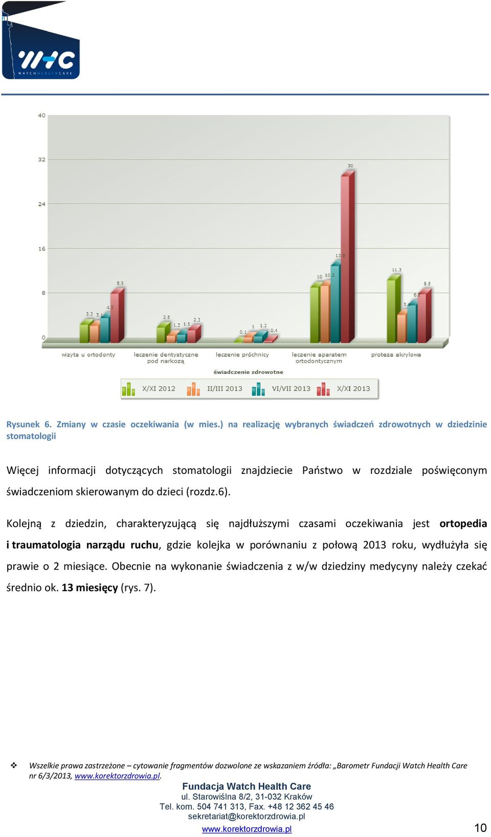 rozdziale poświęconym świadczeniom skierowanym do dzieci (rozdz.6).