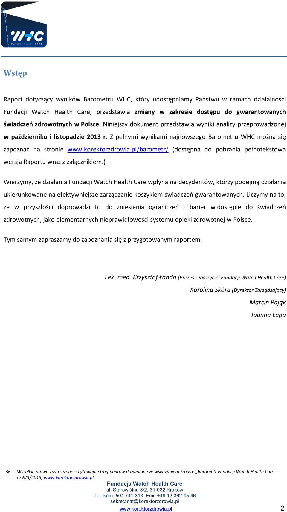 korektorzdrowia.pl/barometr/ (dostępna do pobrania pełnotekstowa wersja Raportu wraz z załącznikiem.