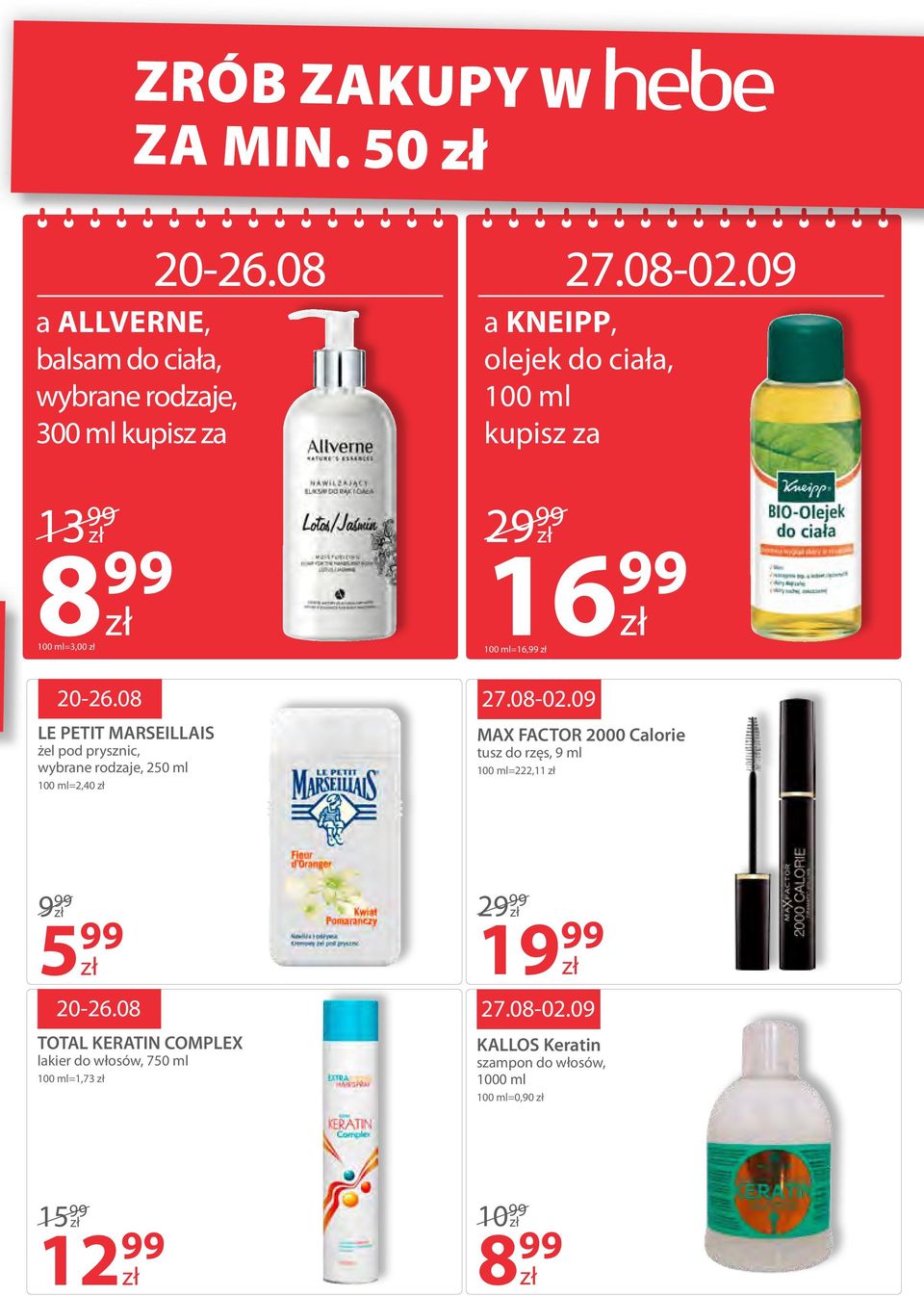 08 LE PETIT MARSEILLAIS żel pod prysznic, 250 ml 100 ml=2,40 2 99 100 ml=16,99 27.08-02.