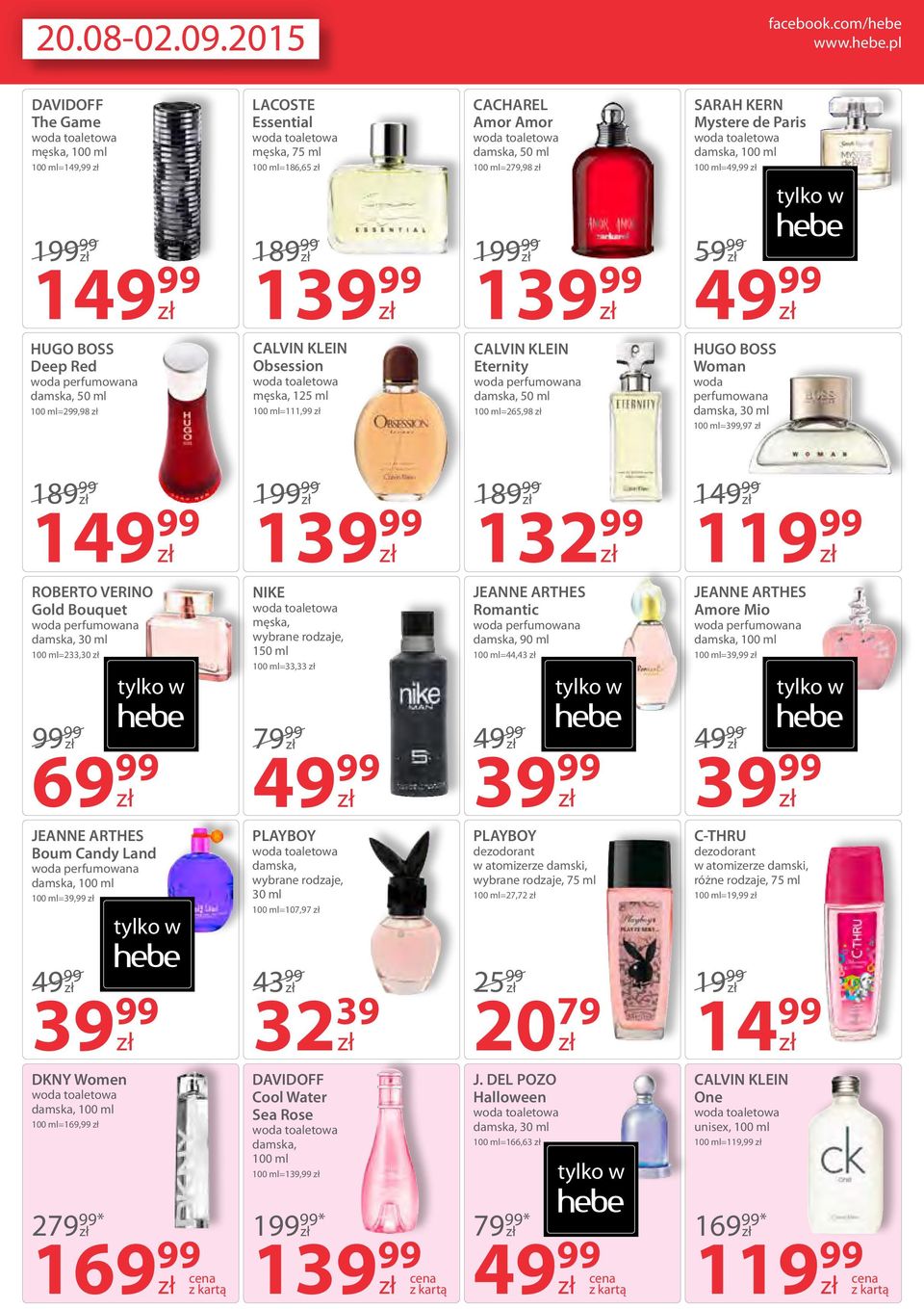 pl DAVIDOFF The Game męska, 100 ml 100 ml=149,99 LACOSTE Essential męska, 75 ml 100 ml=186,65 CACHAREL Amor Amor damska, 50 ml 100 ml=279,98 SARAH KERN Mystere de Paris damska, 100 ml 100 ml=49,99 19