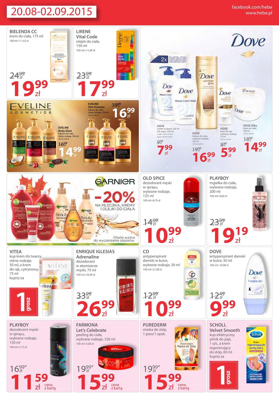 pl BIELENDA CC krem do ciała, 175 ml 100 ml=11,42 LIRENE Vital Code olejek do ciała, 150 ml 100 ml=11,99 24 99 1 23 99 17 99 EVELINE Slim Extreme balsam do ciała, 350 ml 100 ml=4,85 1 16 99 EVELINE