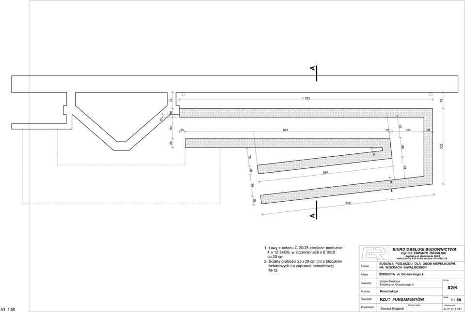 Ściany grubości 25 i 38 cm cm z bloczków betonowych na zaprawie cementowej M-12 Temat dres BIURO OBSŁUGI BUDOWNICTW mgr inż. EDWRD ROGLSKI Świdnica ul.