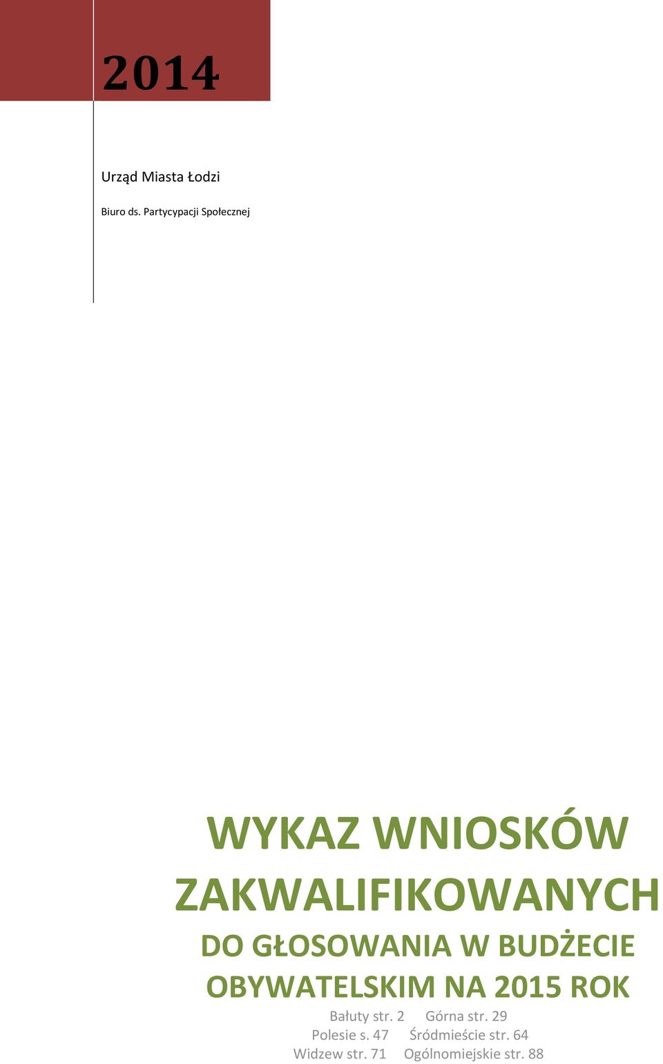 GŁOSOWANIA W BUDŻECIE OBYWATELSKIM NA 2015 ROK Bałuty str.
