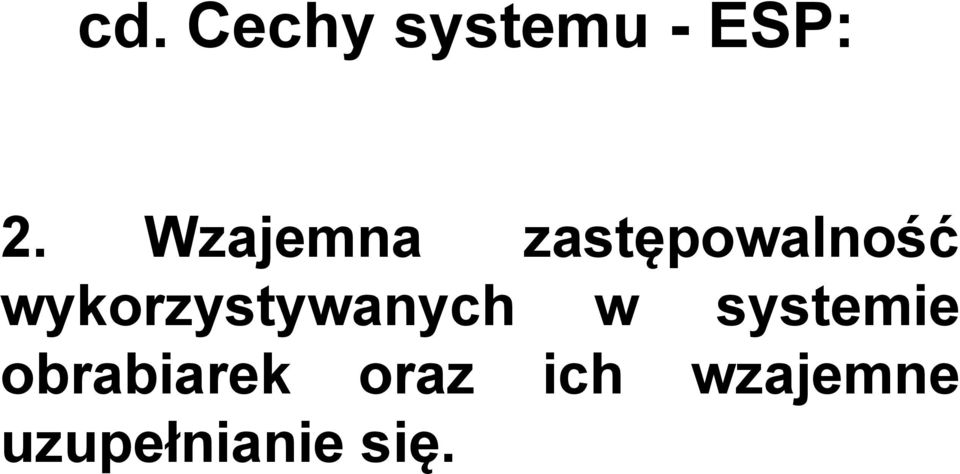 wykorzystywanych w systemie