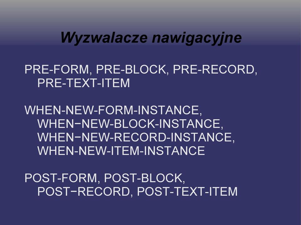 NEW-BLOCK-INSTANCE, WHEN NEW-RECORD-INSTANCE,