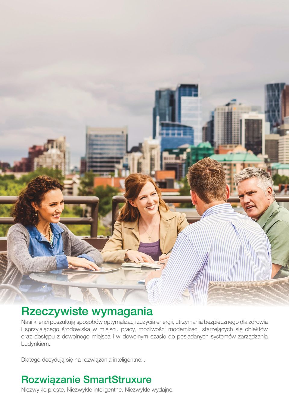 miejsca i w dowolnym czasie do posiadanych systemów zarządzania budynkiem.