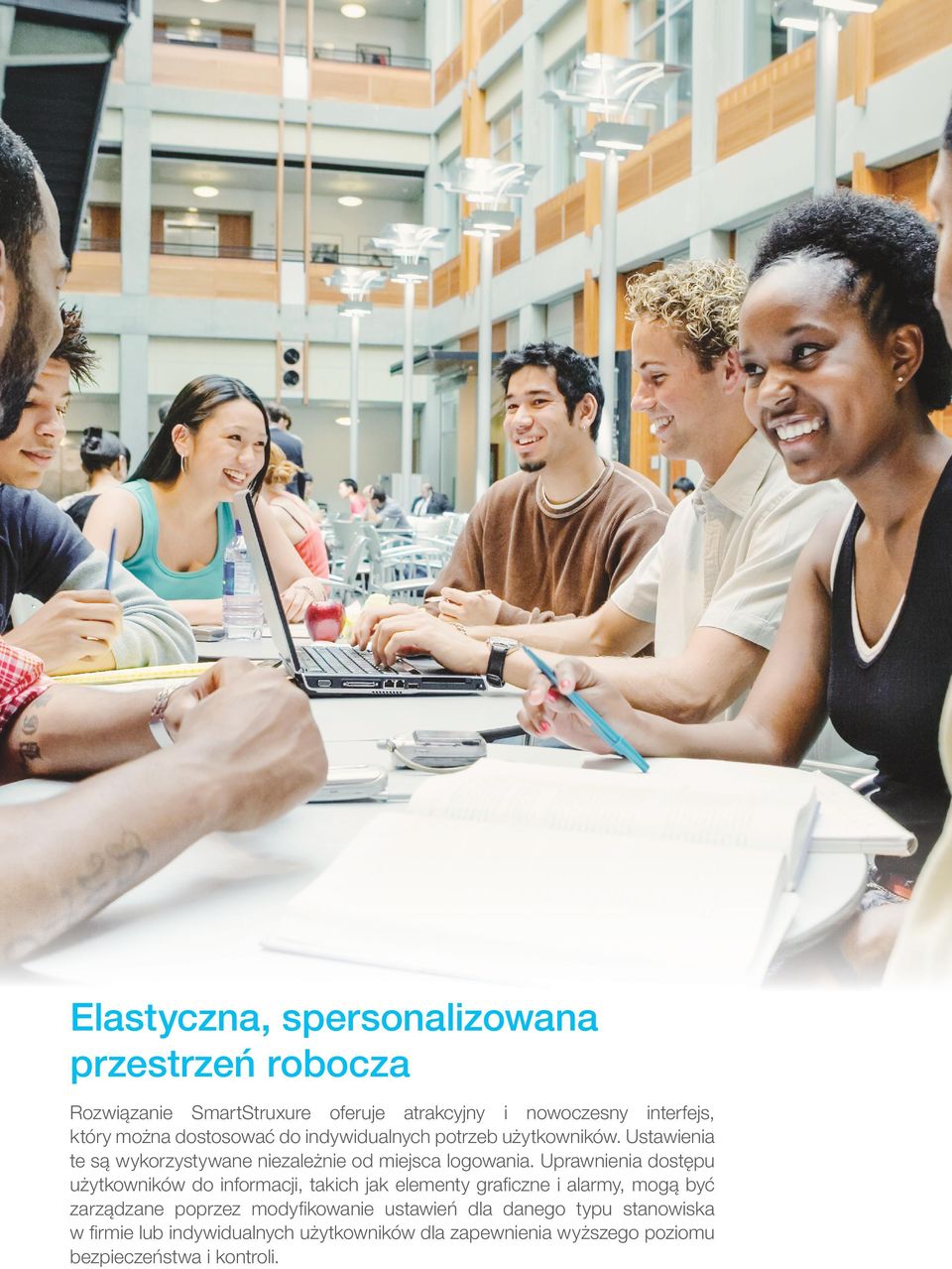 Uprawnienia dostępu użytkowników do informacji, takich jak elementy graficzne i alarmy, mogą być zarządzane poprzez