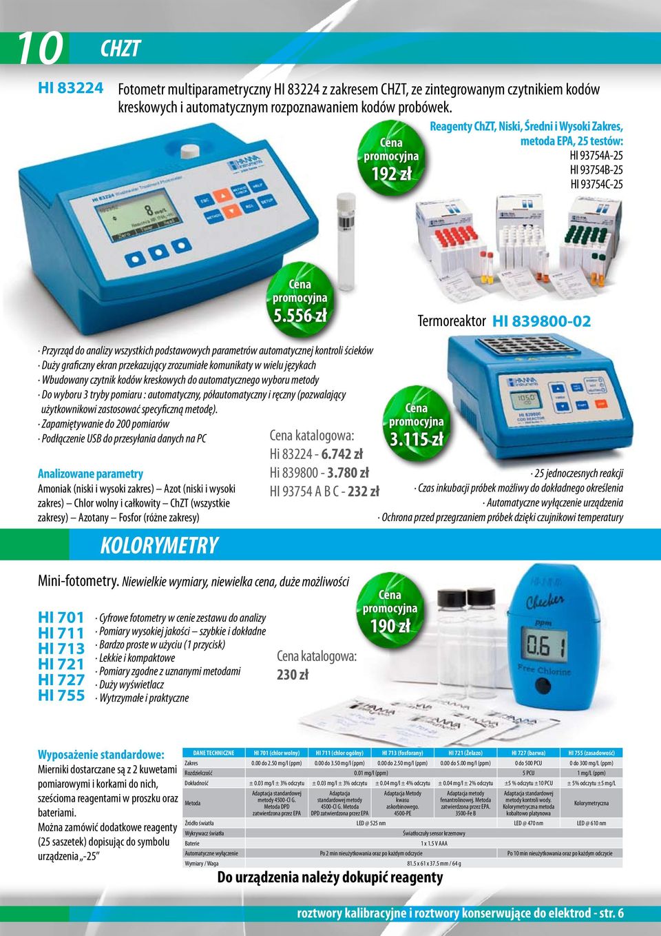 556 zł Termoreaktor HI 839800-02 Przyrząd do analizy wszystkich podstawowych parametrów automatycznej kontroli ścieków Duży graficzny ekran przekazujący zrozumiałe komunikaty w wielu językach