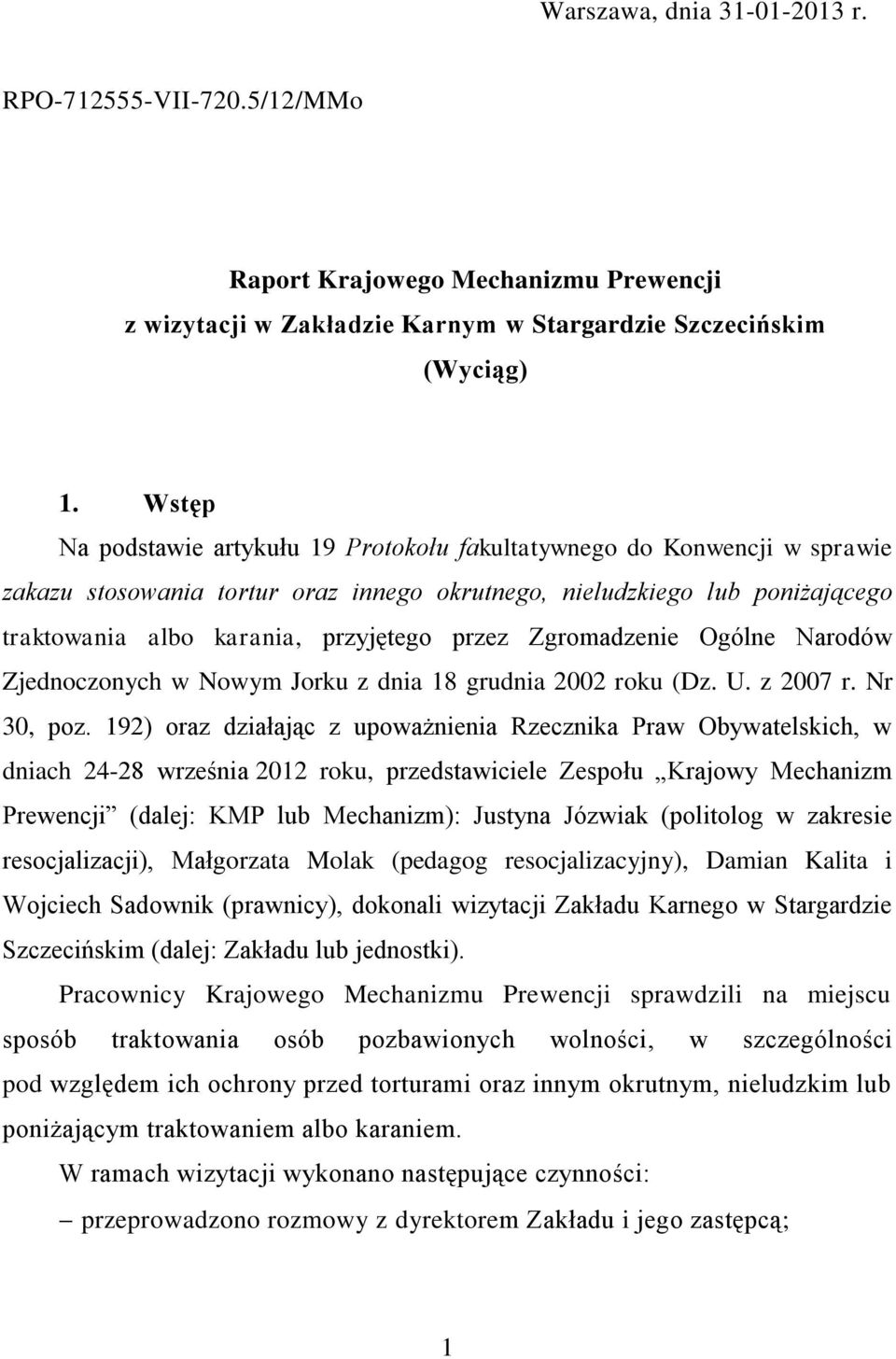Zgromadzenie Ogólne Narodów Zjednoczonych w Nowym Jorku z dnia 18 grudnia 2002 roku (Dz. U. z 2007 r. Nr 30, poz.