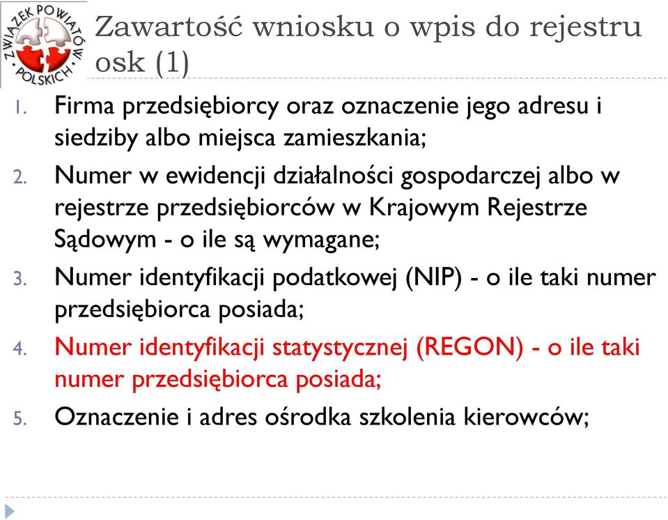 Numer w ewidencji działalności gospodarczej albo w rejestrze przedsiębiorców w Krajowym Rejestrze Sądowym - o ile są