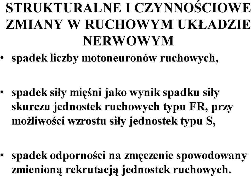 jednostek ruchowych typu FR, przy możliwości wzrostu siły jednostek typu S,