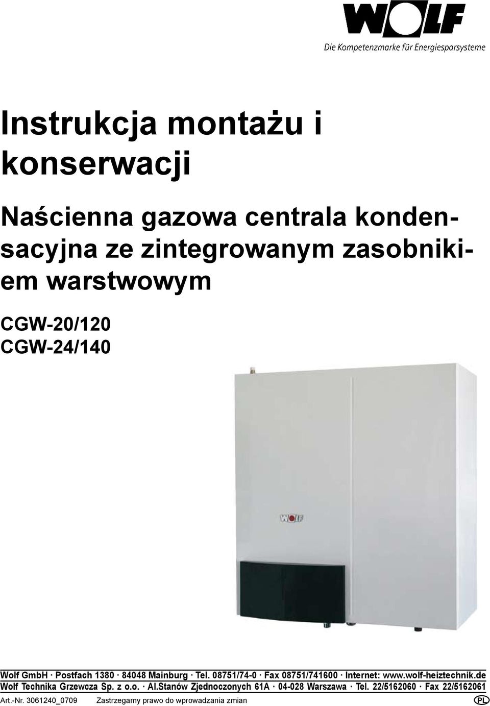 08751/74-0 Fax 08751/741600 Internet: www.wolf-heiztechnik.de Wolf Technika Grzewcza Sp. z o.o. Al.