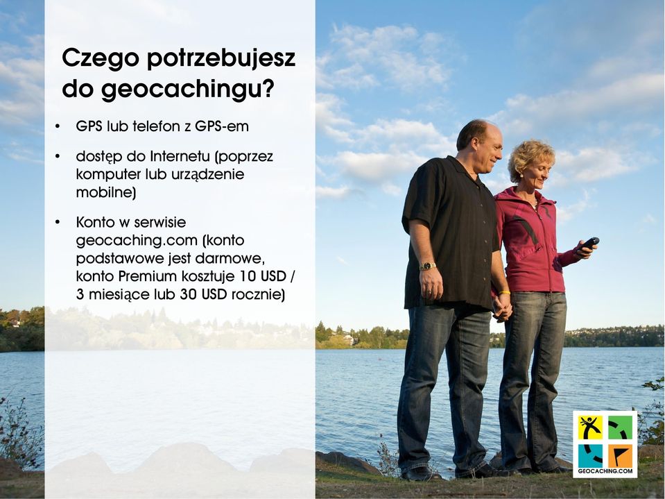 komputer lub urządzenie mobilne) Konto w serwisie geocaching.