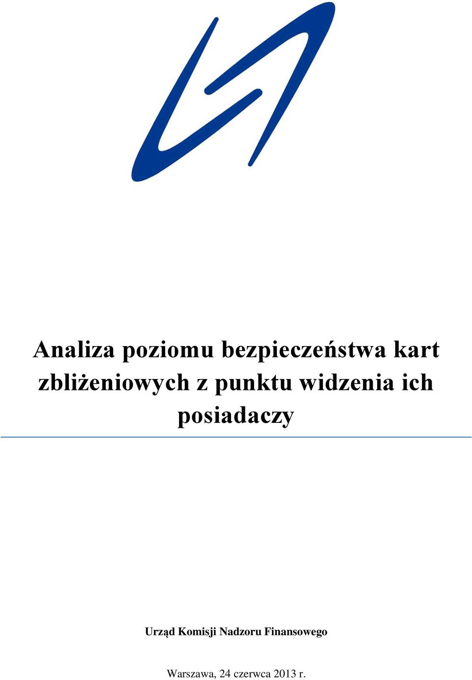 posiadaczy Urząd Komisji Nadzoru