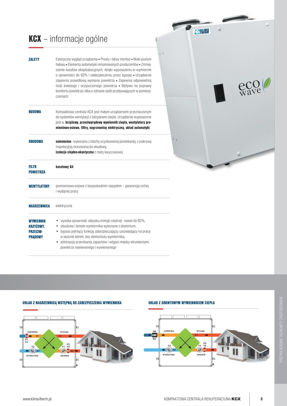 poprawę komfortu powietrza i dba o zdrowie osób przebywających w pomieszczeniach BUDOWA Kompaktowa centrala KCX jest małym urządzeniem przeznaczonym do systemów wentylacji z odzyskiem ciepła.