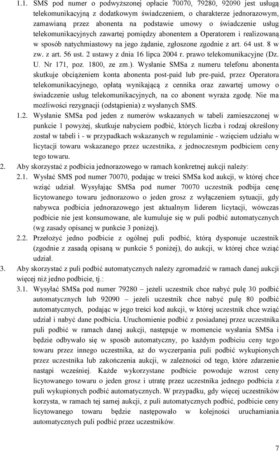 2 ustawy z dnia 16 lipca 2004 r. prawo telekomunikacyjne (Dz. U. Nr 171, poz. 1800, ze zm.).