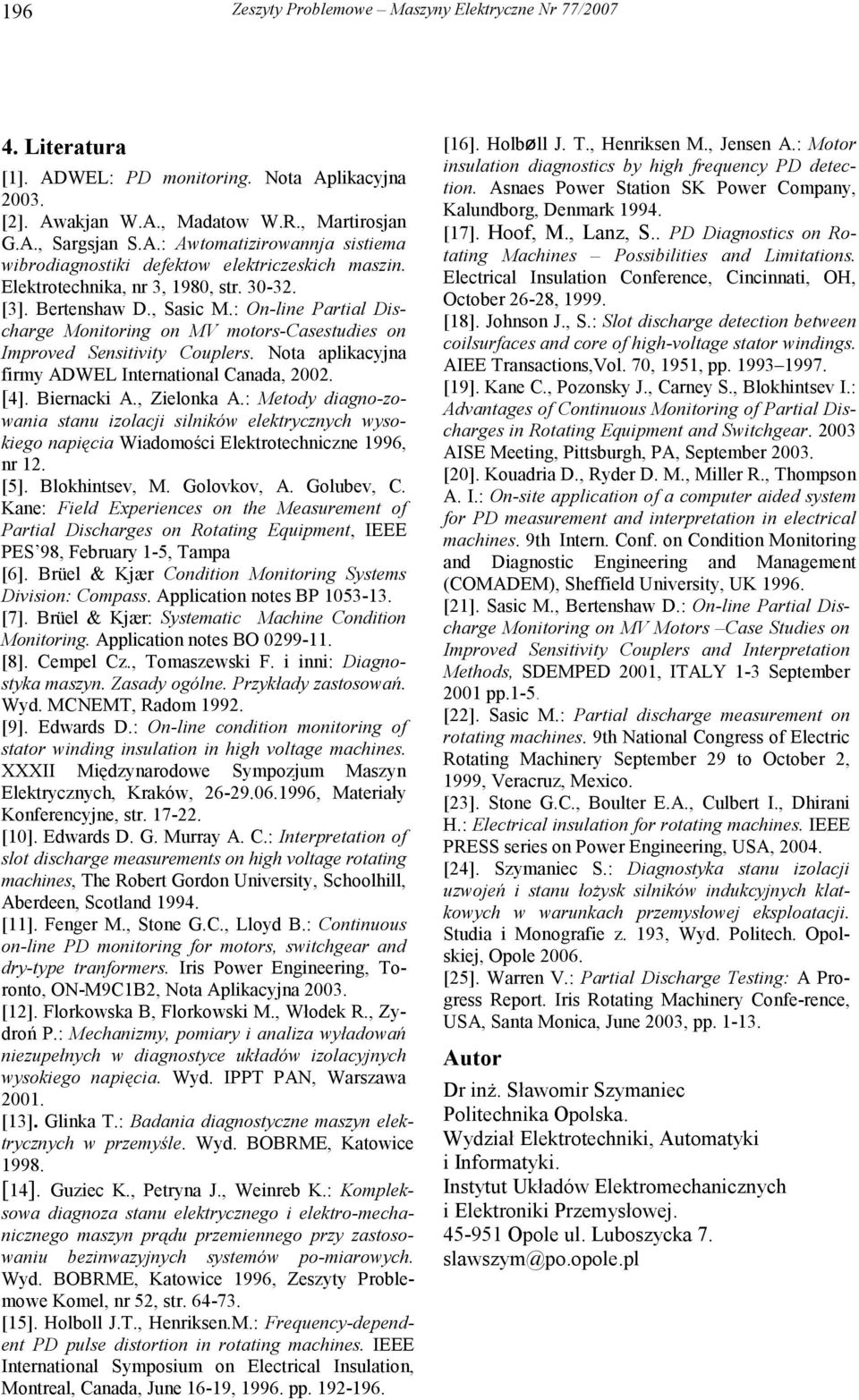 Nota aplikacyjna firmy ADWEL International Canada, 2002. [4]. Biernacki A., Zielonka A.