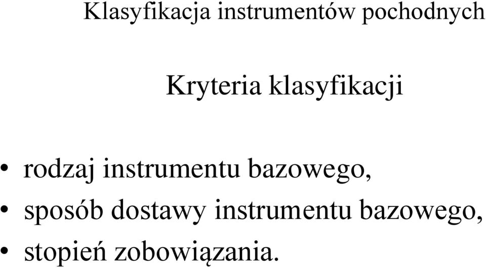 instrumentu bazowego, sposób dostawy
