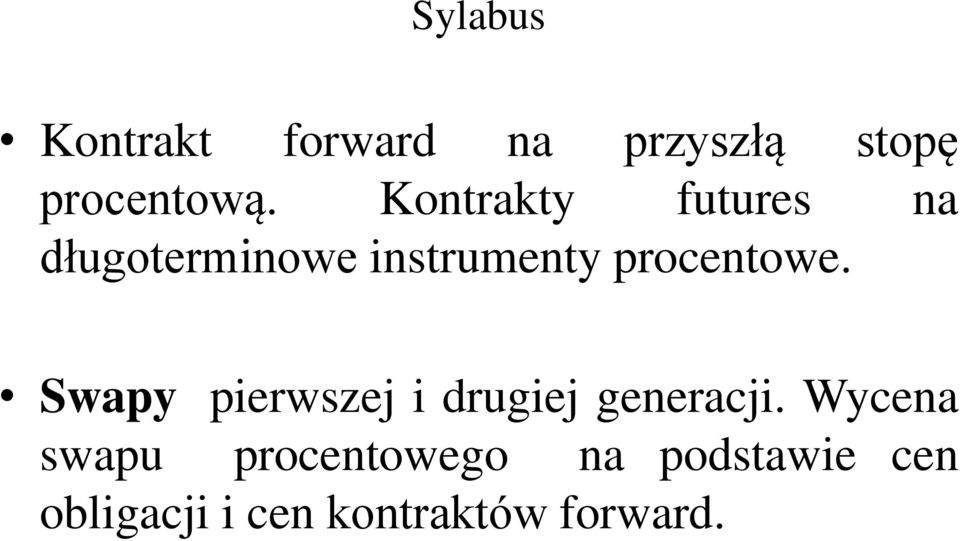 procentowe. Swapy pierwszej i drugiej generacji.