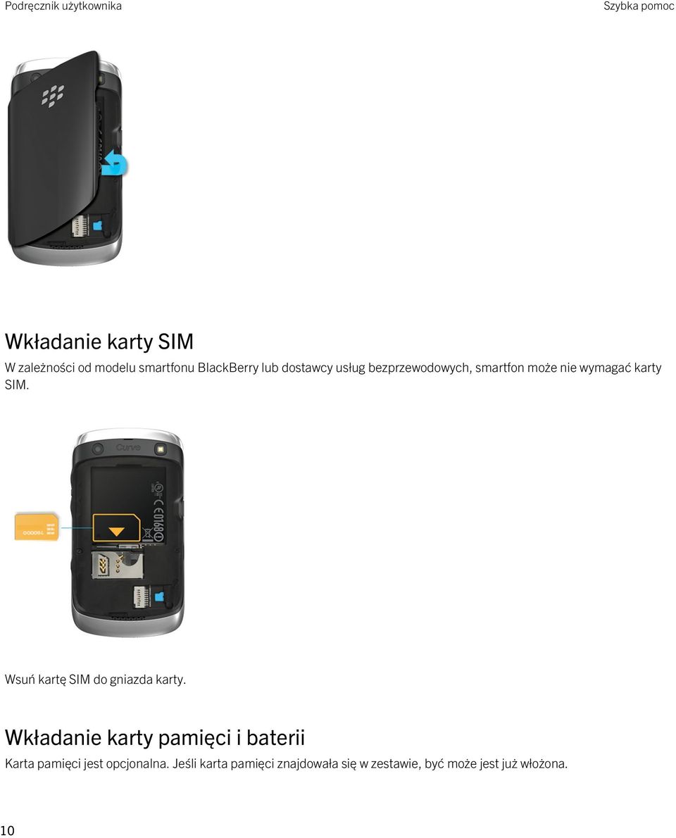 Wsuń kartę SIM do gniazda karty.
