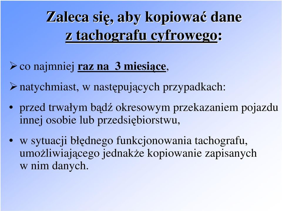 okresowym przekazaniem pojazdu innej osobie lub przedsiębiorstwu, w sytuacji