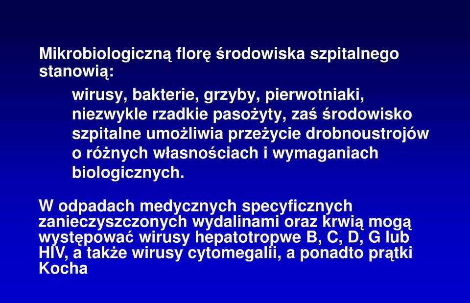 własnościach i wymaganiach biologicznych.