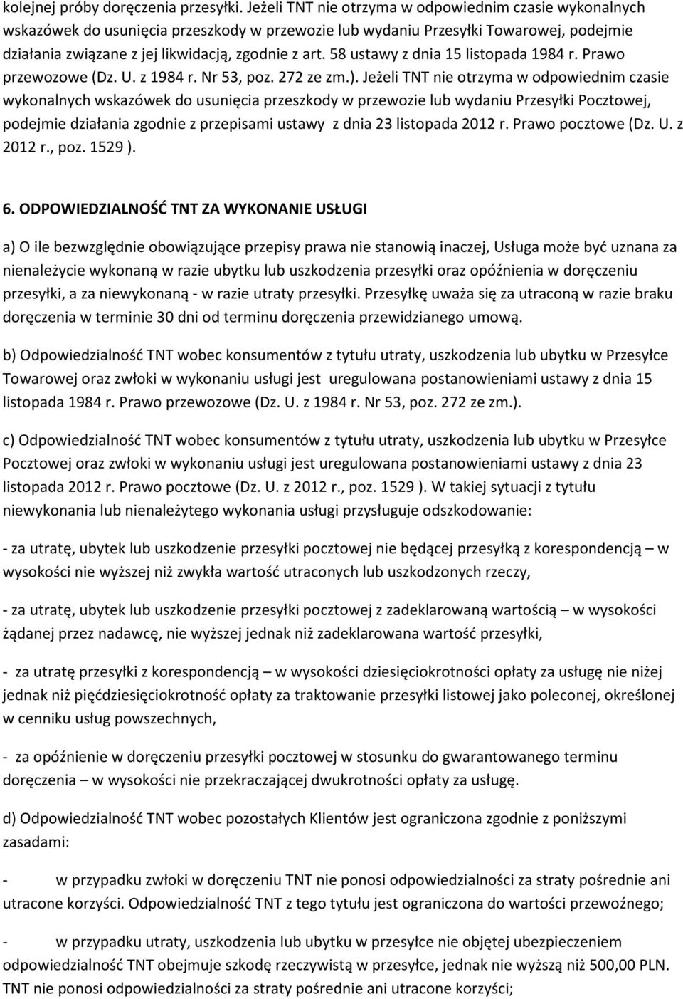 58 ustawy z dnia 15 listopada 1984 r. Prawo przewozowe (Dz. U. z 1984 r. Nr 53, poz. 272 ze zm.).