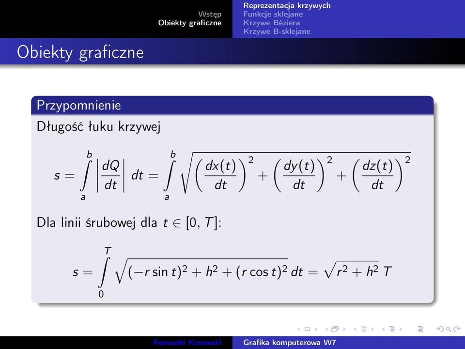 a (dx(t) ) 2 ( ) dy(t) 2 ( dz(t) + + dt dt dt ( r