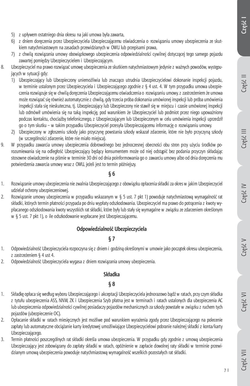 Ubezpieczycielem i Ubezpieczającym. 8.