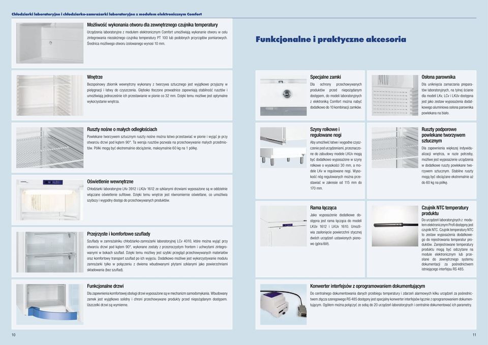 Średnica możliwego otworu izolowanego wynosi 10 mm.