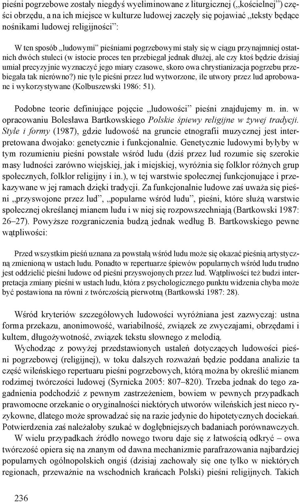 wyznaczyć jego miary czasowe, skoro owa chrystianizacja pogrzebu przebiegała tak nierówno?