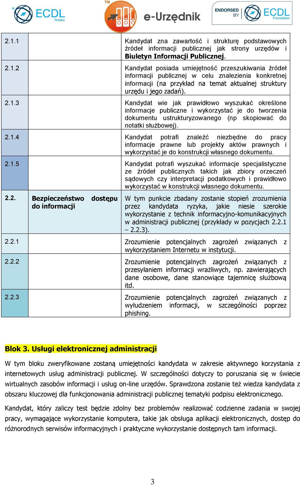 2.1.5 Kandydat potrafi wyszukać informacje specjalistyczne ze źródeł publicznych takich jak zbiory orzeczeń sądowych czy interpretacji podatkowych i prawidłowo wykorzystać w konstrukcji własnego