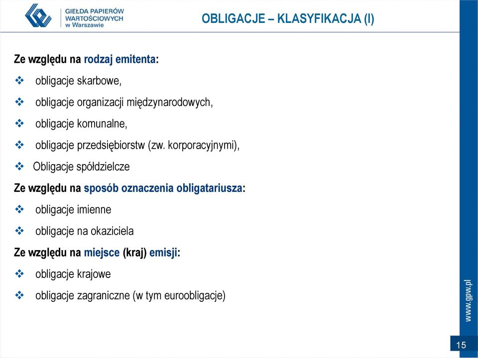 korporacyjnymi), Obligacje spółdzielcze Ze względu na sposób oznaczenia obligatariusza: obligacje