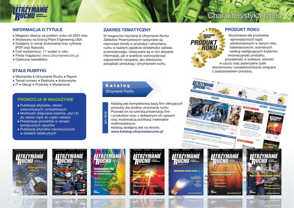 pl Cykliczne newslettery STAŁE RUBRYKI Mechanika Utrzymanie Ruchu Raport Temat numeru Elektryka Automatyka IT Usługi Produkty Wydarzenia ZAKRES TEMATYCZNY W magazynie Inżynieria & Utrzymanie Ruchu