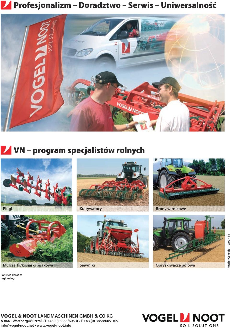 Consult 10/09 4-I Państwa doradca regionalny: Vogel & Noot Landmaschinen GmbH & Co KG A 8661