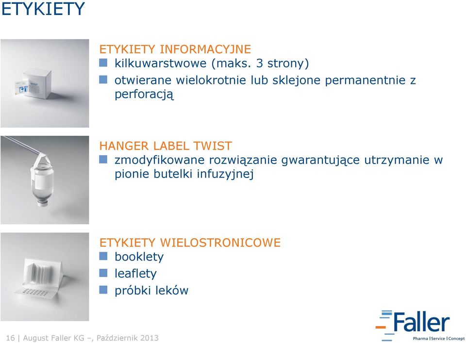 LABEL TWIST zmodyfikowane rozwiązanie gwarantujące utrzymanie w pionie butelki