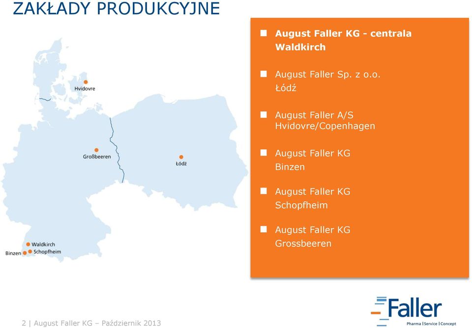 o. Łódź August Faller A/S Hvidovre/Copenhagen August Faller