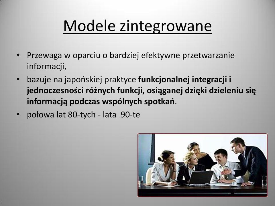 funkcjonalnej integracji i jednoczesności różnych funkcji, osiąganej