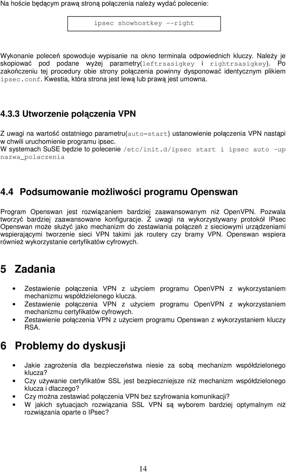 Kwestia, która strona jest lewą lub prawą jest umowna. 4.3.