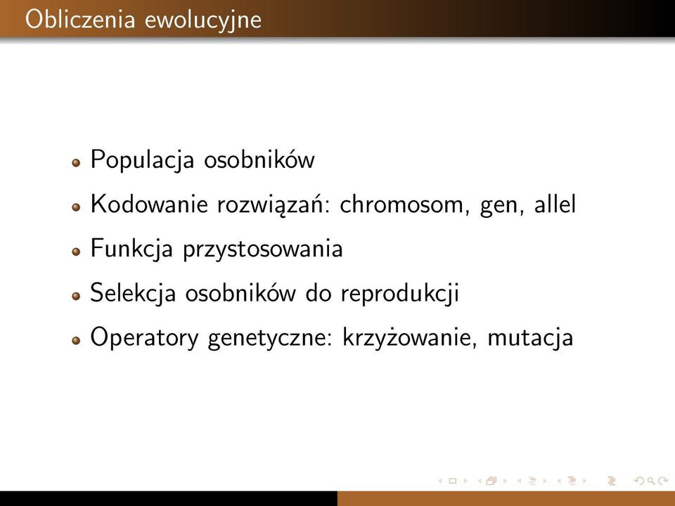 Funkcja przystosowania Selekcja osobników do