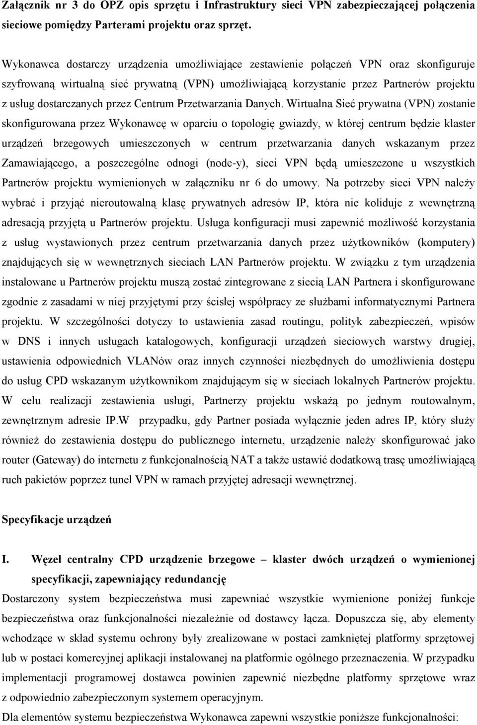 dostarczanych przez Centrum Przetwarzania Danych.