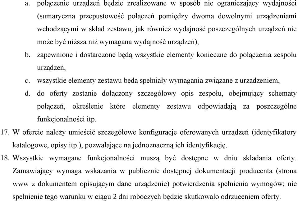 wszystkie elementy zestawu będą spełniały wymagania związane z urządzeniem, d.
