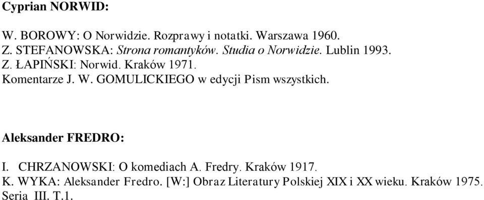 Komentarze J. W. GOMULICKIEGO w edycji Pism wszystkich. Aleksander FREDRO: I.