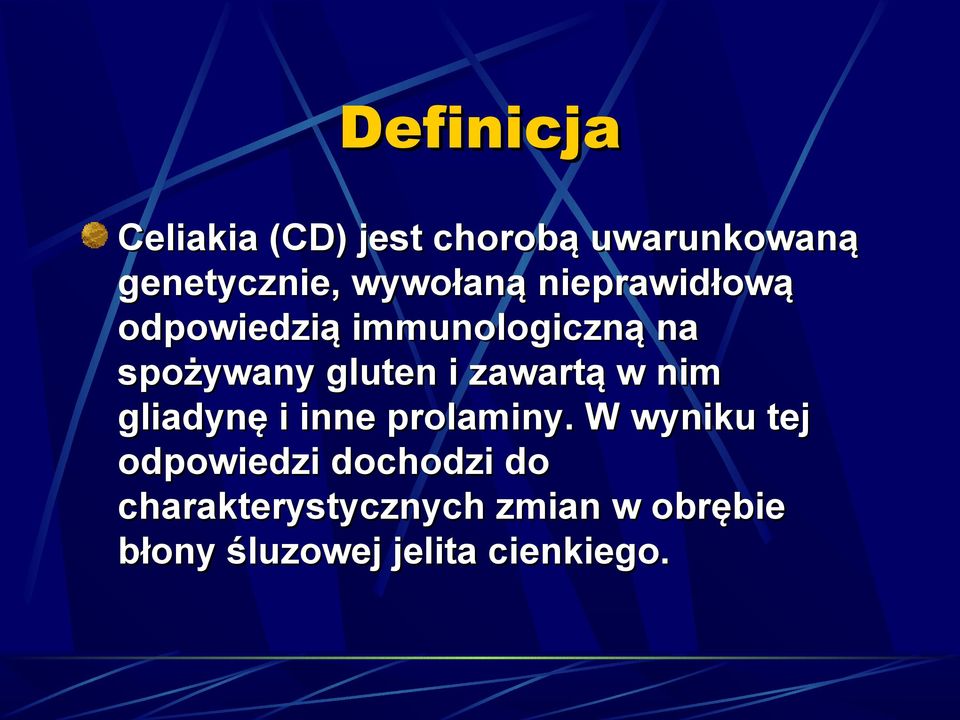 i zawartą w nim gliadynę i inne prolaminy.