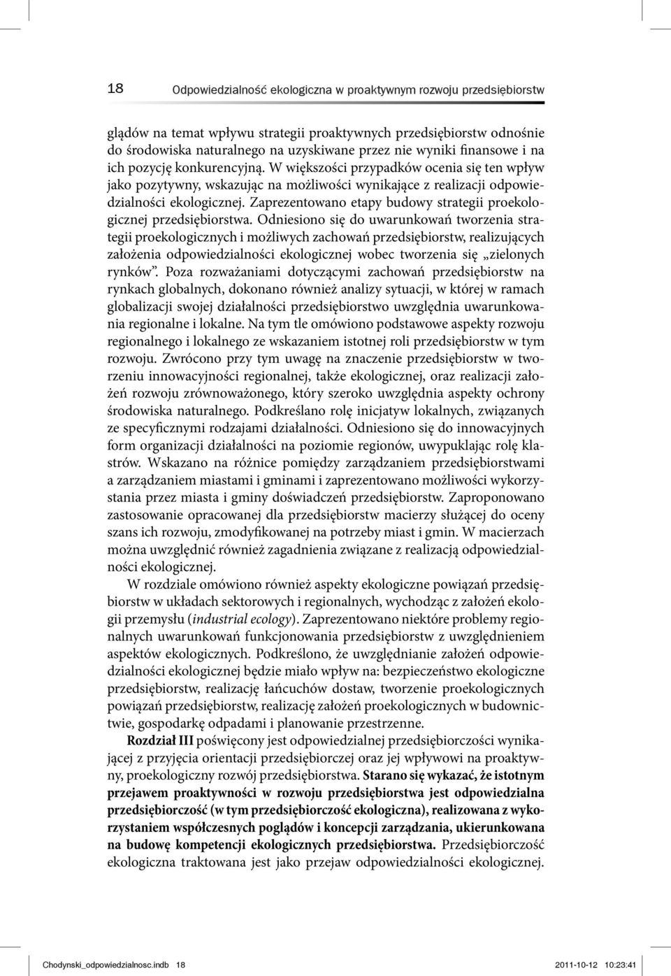 Zaprezentowano etapy budowy strategii proekologicznej przedsiębiorstwa.